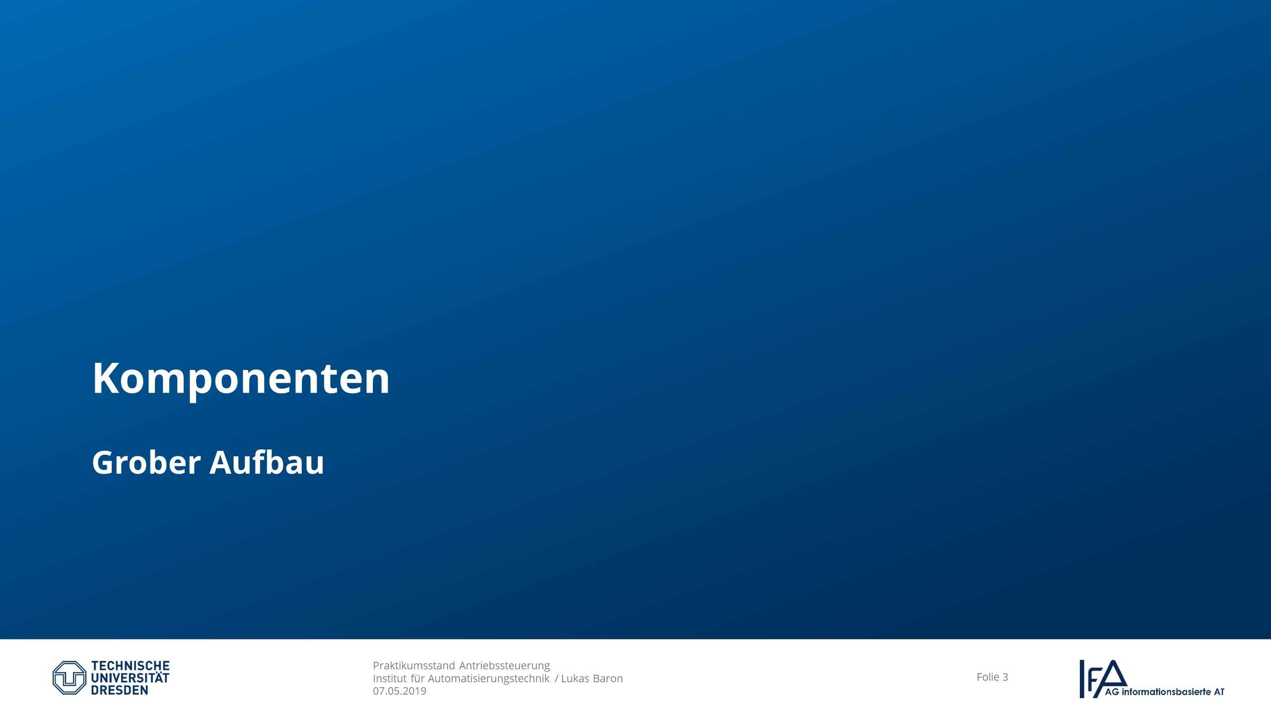 Abschnittsfolie: Komponenten, Grober Aufbau
